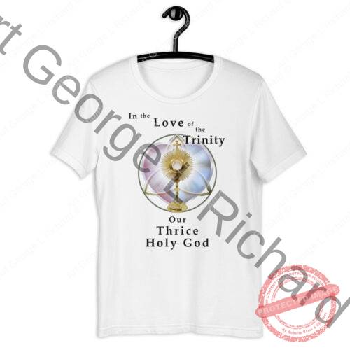 “In the Love of the Trinity, Our Thrice Holy God” Lighter Color T-shirts